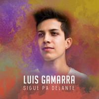 Luis Gamarra - Sigue Pa' delante