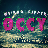 OCCY - Weirdo Ripper