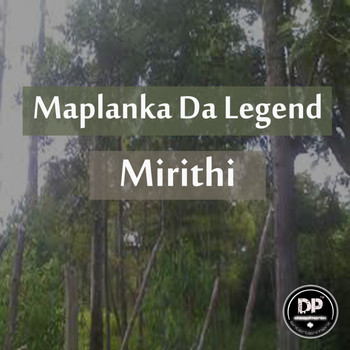 Maplanka Da Legend - Mirithi