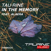 Tau-Rine feat Alaera - In The Memory