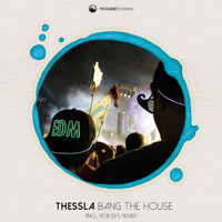 Thessla - Bang The House