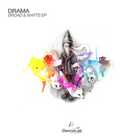 Drama - Broad & Watts EP