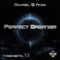 Michael D. Knox - Perfect Organism