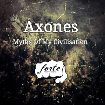 Axones - Myths Of My Civilisation