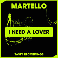 Martello - I Need A Lover