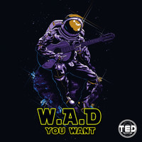 W.A.D - You Want