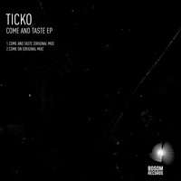 Ticko - Come And Taste EP