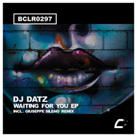 Dj Datz - Waiting For You EP