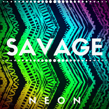 Neon - Savage
