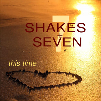 Shakes + Seven - This Time