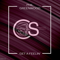 Phil Greenwood - Get A Feelin'
