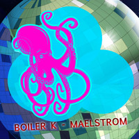 Boiler K - Maelstrom