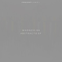 Madness Ba - Abstracto EP