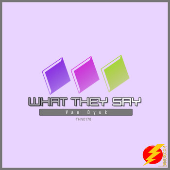 Van Dyuk - What They Say
