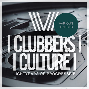 Various Artists - Clubbers Culture: Lightyears Of Progressive