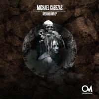Michael Cabezas - Dreamland EP