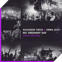 Alexander Turok & Emma Lock - No Ordinary Day (Abstract Vision Remix)
