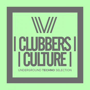 Various Artists - Clubbers Culture: Underground Techno Selection
