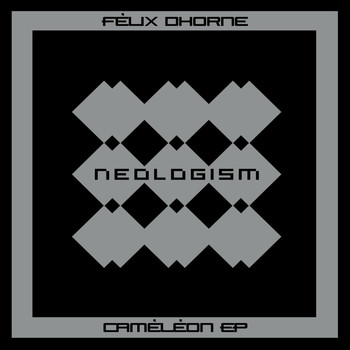 Felix Dhorne - Cameleon EP