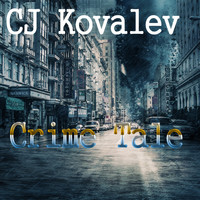 CJ Kovalev - Crime Tale