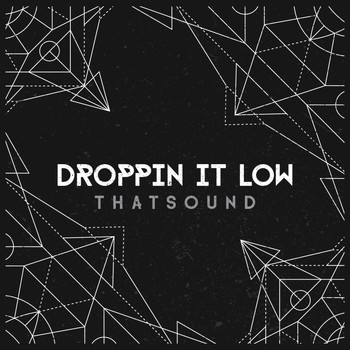 THATSOUND - Droppin It Low
