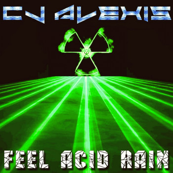 CJ Alexis - Feel Acid Rain
