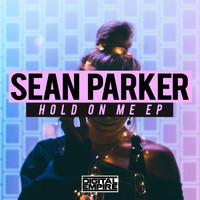 Sean Parker - Hold On Me EP