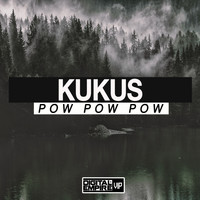 KuKuS - Pow Pow Pow