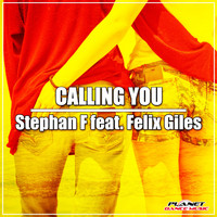 Stephan F feat. Felix Giles - Calling You