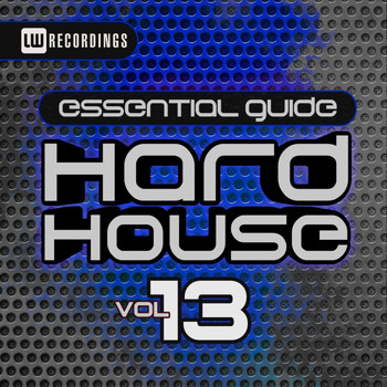 Various Artists - Essential Guide Hard House, Vol. 13