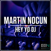 Martin Nocun - Hey Yo DJ