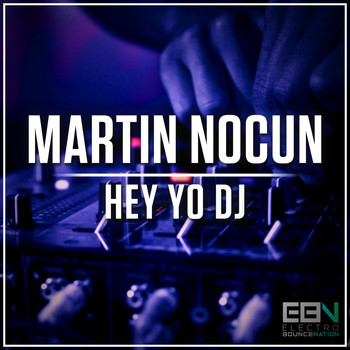 Martin Nocun - Hey Yo DJ