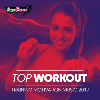 Various Artists - Top Workout: Training Motivation Music 2017