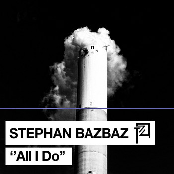 Stephan Bazbaz - All I Do