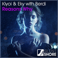Kiyoi & Eky With Berdi - Reasons Why