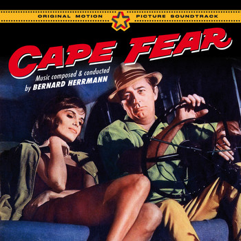 Bernard Herrmann - "Cape Fear" Original Motion Picture Soundtrack