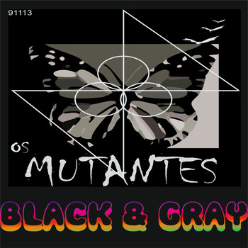 Os Mutantes - Black and Gray