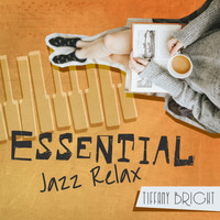 Tiffany Bright - Essential Jazz Relax