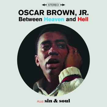 Oscar Brown, Jr. - Between Heaven & Hell + Sin & Soul (Bonus Track Version)
