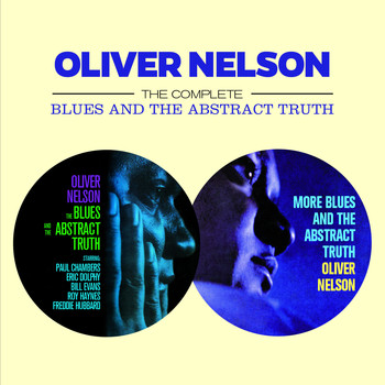 Oliver Nelson - The Complete Blues and the Abstract Truth (Bonus Track Version)