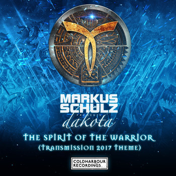 Markus Schulz presents Dakota - The Spirit of the Warrior [Transmission 2017 Theme]