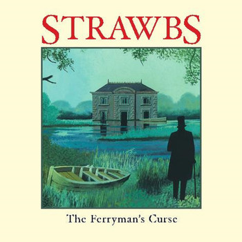 The Strawbs - The Ferryman's Curse