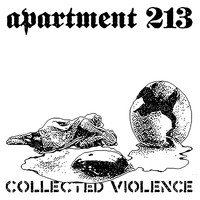 Apartment 213 - Collected Violence (Explicit)