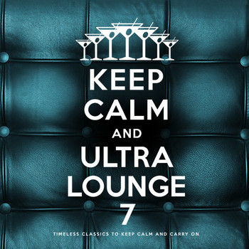 Various Artists - Keep Calm and Ultra Lounge 7 (Explicit)