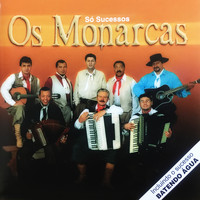 Os Monarcas - Só Sucessos