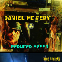 Daniel Mcfery - Reduced Speed - EP (100% Live)