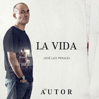 José Luis Perales - La Vida