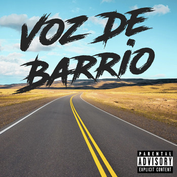 Voz De Barrio - La Ruta (Explicit)