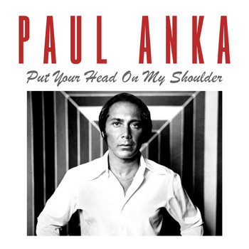 Paul Anka - Put Your Head on My Shoulder
