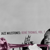 René Thomas - Jazz Milestones: René Thomas, Vol. 1
